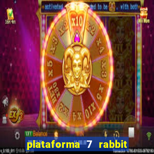 plataforma 7 rabbit paga mesmo